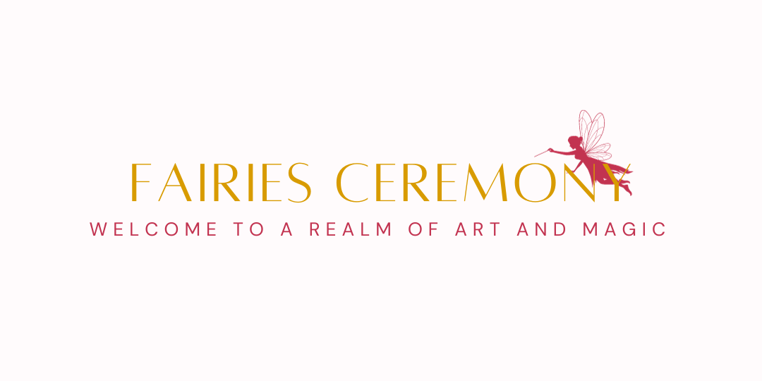 Fairies Ceremony | Welcome to a realm of art and magic